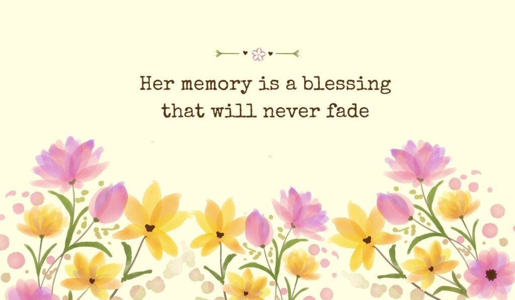 Bright pastel yellow background filled across the bottom with a row of delicate, semi-translucent watercolor tulips and field flowers in shades of purple, yellow, and orange, beneath the typed phrase, "Her memory is a blessing that will never fade".