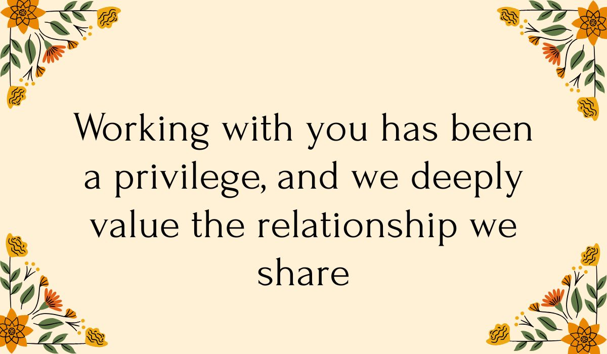 Cream-colored card decorated with colorful orange and yellow floral vine illustrations in each corner, featuring warm thank you messages for client: "Working with you has been a privilege, and we deeply value the relationship we share".