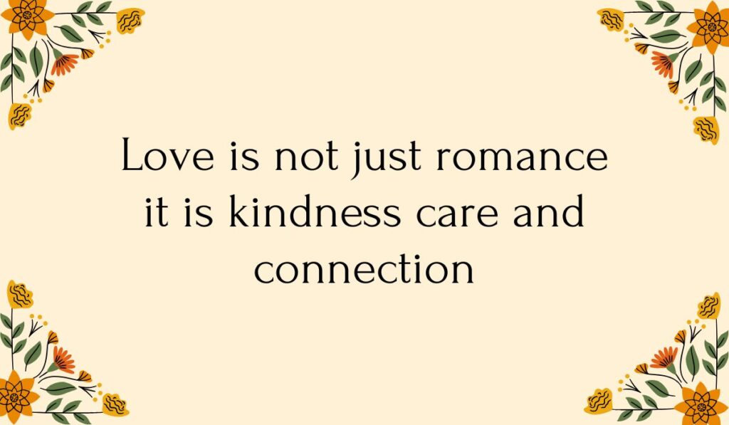 Cream-colored card decorated with colorful orange and yellow floral vine illustrations in each corner, featuring thoughtful valentine day wishes for everyone: "Love is not just romance it is kindness care and connection".