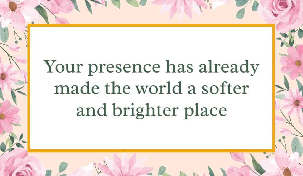Bright white card enclosed by an elegant border of pink watercolor roses and green leaves with a thin gold inner frame, displaying tender wishes for new born baby girl: "Your presence has already made the world a softer and brighter place".