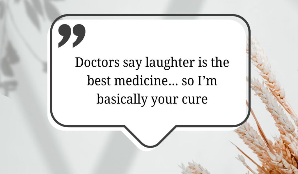 Minimalist white speech bubble box framed by subtle botanical shadows and dried wheat stalks, featuring witty funny get well soon messages: "Doctors say laughter is the best medicine... so I'm basically your cure".