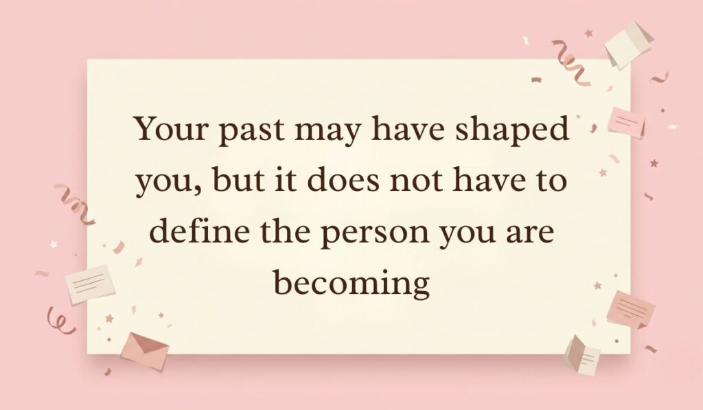 Soft pink background decorated with festive paper confetti, mini envelopes, and stars presenting butterfly quotes reading, "Your past may have shaped you, but it does not have to define the person you are becoming"