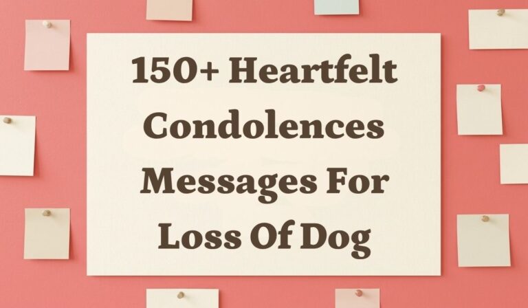 150+ Heartfelt Condolences Messages for Loss of Dog