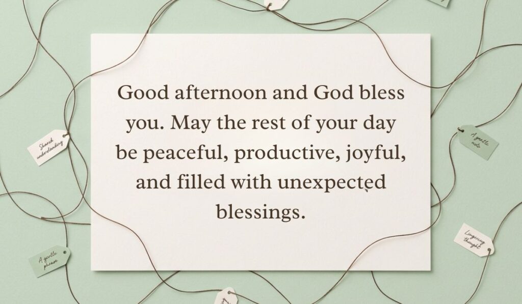 alt="Sage green background with a crisscrossed string network and small tags featuring a good afternoon blessings quote reading, 'Good afternoon and God bless you. May the rest of your day be peaceful, productive, joyful, and filled with unexpected blessings.'"