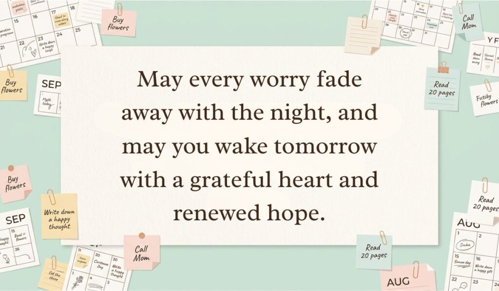 alt="Soft teal background filled with calendar sticky notes and paper clips featuring a good night blessings message reading, 'May every worry fade away with the night, and may you wake tomorrow with a grateful heart and renewed hope.'"