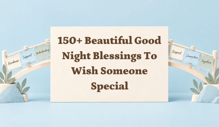 150+ Beautiful Good Night Blessings to Wish Someone Special