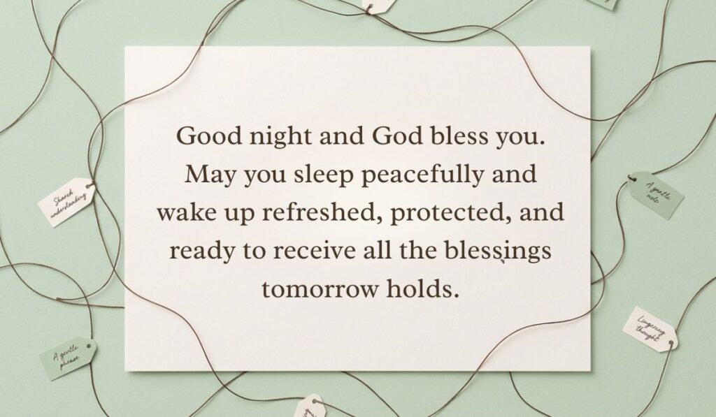 alt="Sage green background with a crisscrossed string network and small tags featuring a good night blessings quote reading, 'Good night and God bless you. May you sleep peacefully and wake up refreshed, protected, and ready to receive all the blessings tomorrow holds.'"