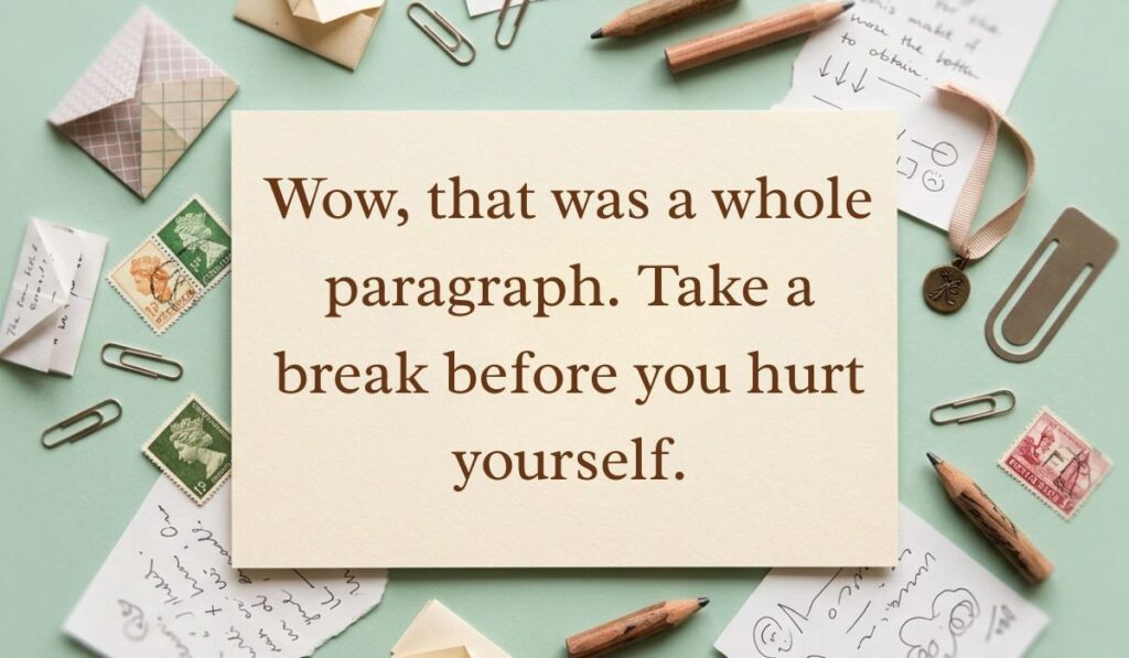 Soft mint green background with vintage letters and postage stamps featuring a sarcastic idea on how to respond to dry texts reading, "Wow, that was a whole paragraph. Take a break before you hurt yourself."
