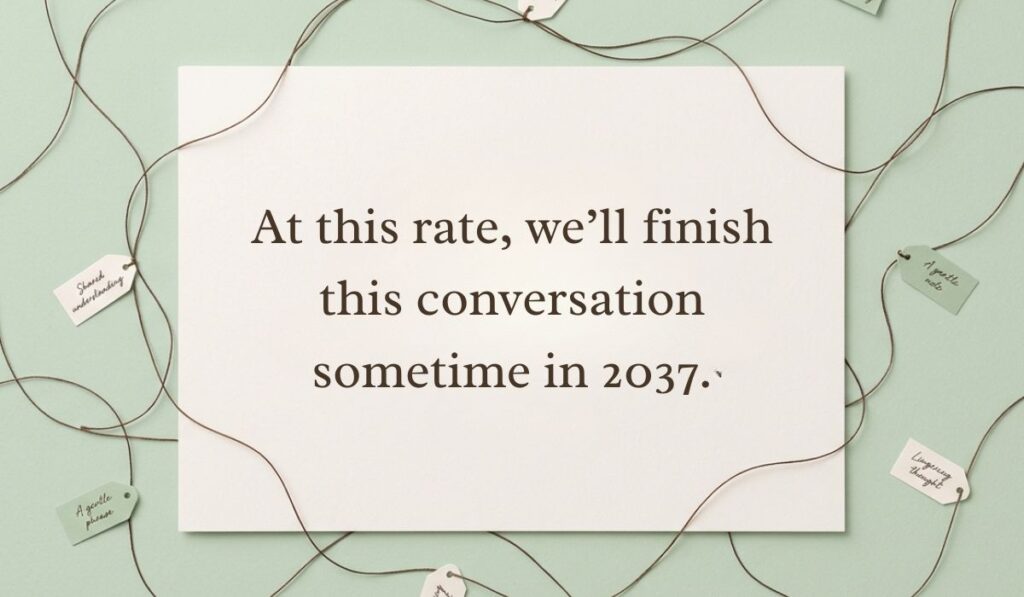 Light green background with crisscrossing twine loops and mini tags presenting a funny comeback for how to respond to dry texts reading, "At this rate, we'll finish this conversation sometime in 2037."