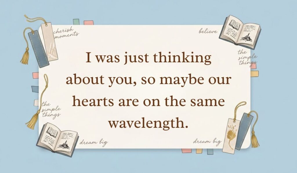 Light blue aesthetic layout decorated with bookmarks and mini open books showcasing how to respond to i miss you reading, "I was just thinking about you, so maybe our hearts are on the same wavelength."