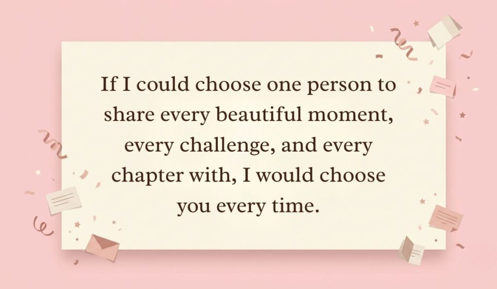 Soft pink background with mini envelopes and confetti displaying long paragraphs for him reading, "If I could choose one person to share every beautiful moment, every challenge, and every chapter with, I would choose you every time."