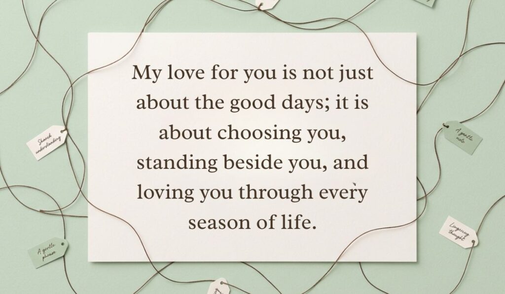 Light green backdrop crisscrossed with string and note tags showing long paragraphs for him reading, "My love for you is not just about the good days; it is about choosing you, standing beside you, and loving you through every season of life."