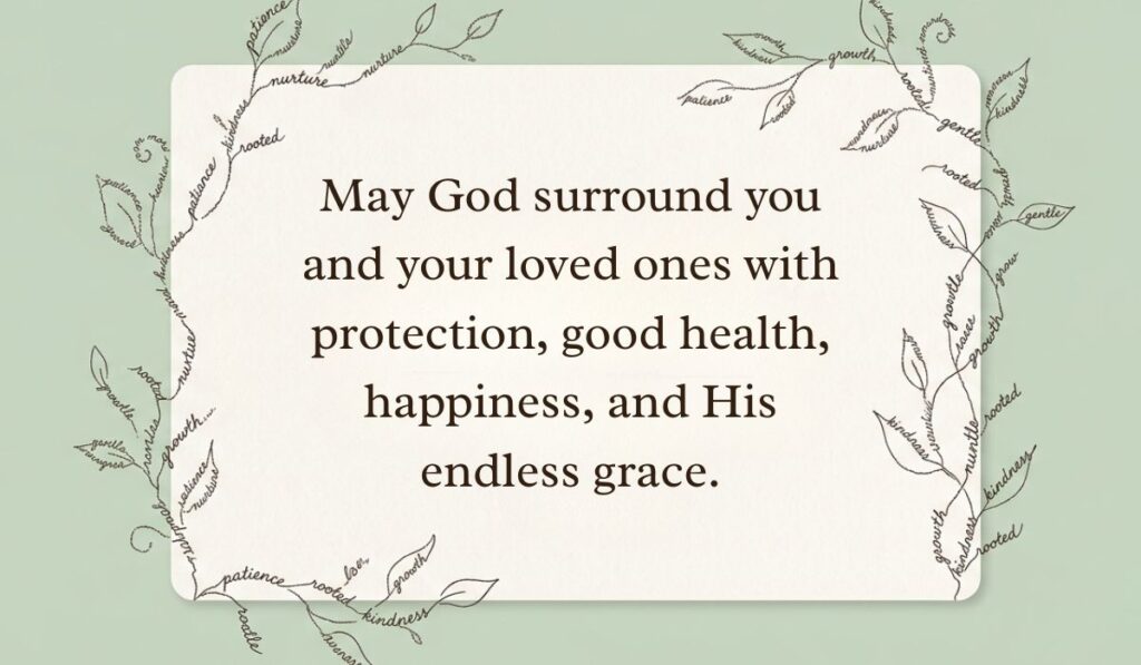 Light green background framed by typographic leafy vine art featuring a new week blessings card reading, "May God surround you and your loved ones with protection, good health, happiness, and His endless grace."