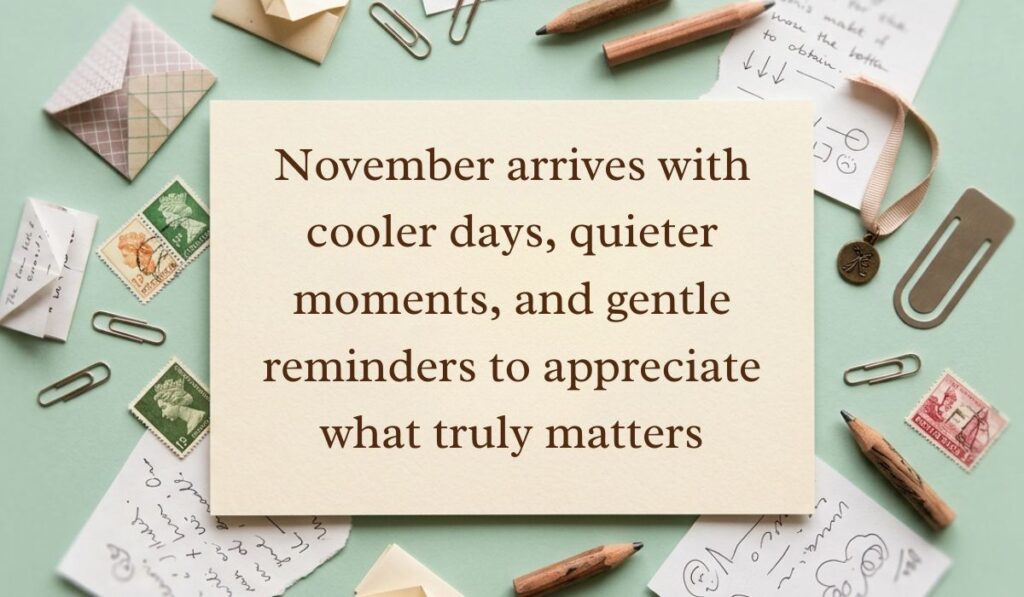 Mint green workspace flat lay surrounded by vintage postage stamps, wooden pencils, and paperclips displaying November quotes stating, "November arrives with cooler days, quieter moments, and gentle reminders to appreciate what truly matters."
