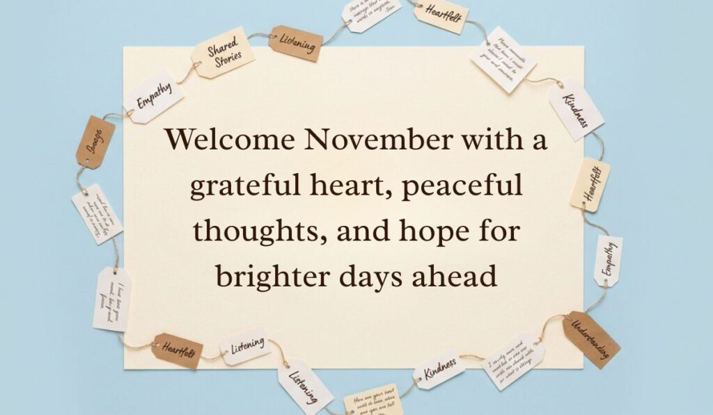 Off-white surface encircled by string-tied tag labels featuring inspirational keywords presenting November quotes reading, "Welcome November with a grateful heart, peaceful thoughts, and hope for brighter days ahead."