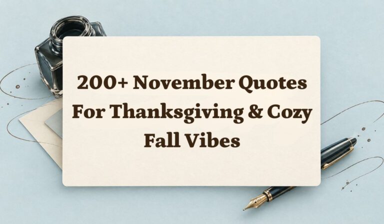 200+ November Quotes for Thanksgiving & Cozy Fall Vibes