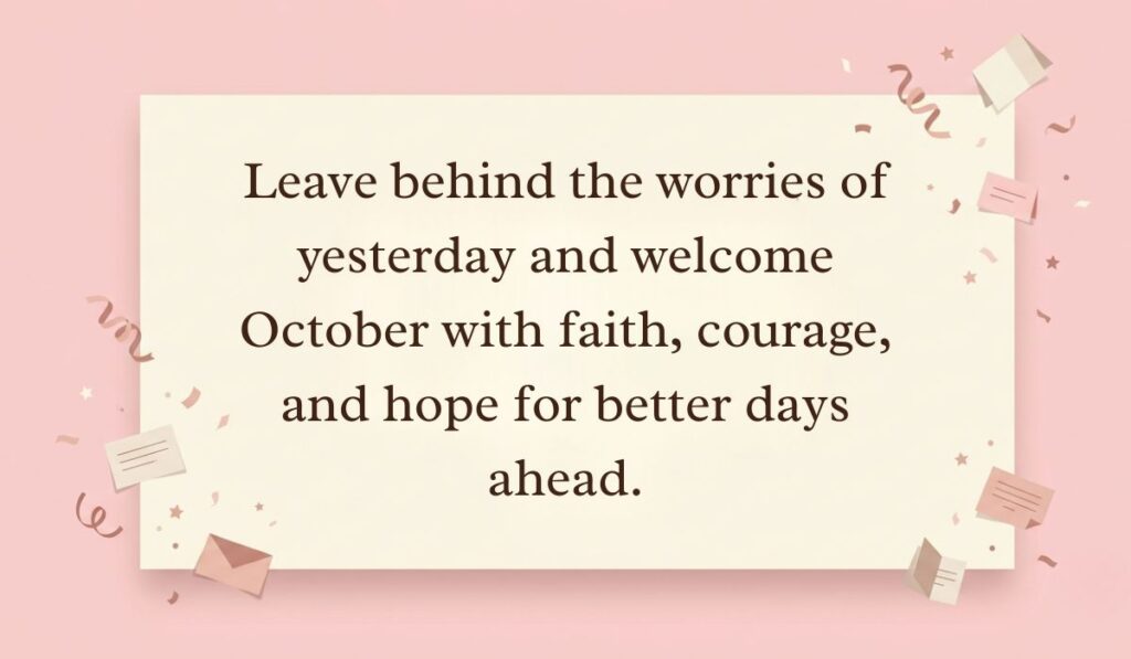 Pastel pink layout decorated with paper confetti and mini envelopes showcasing an october blessings message reading, "Leave behind the worries of yesterday and welcome October with faith, courage, and hope for better days ahead."