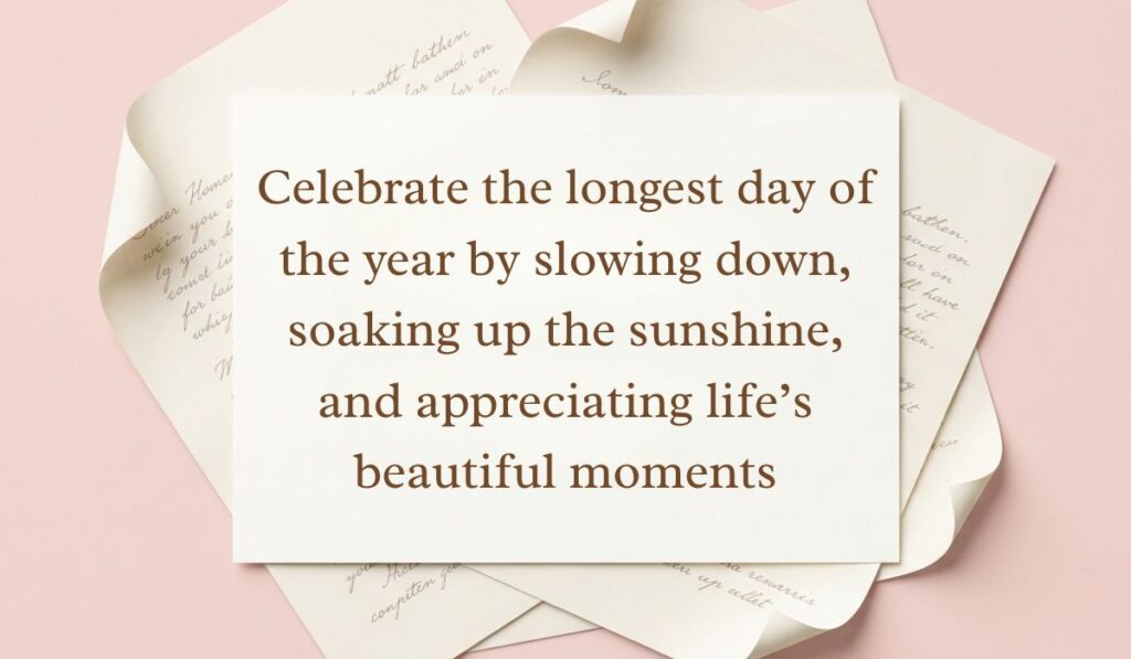 Soft pink backdrop framed with layered vintage parchment paper and handwritten letters presenting summer solstice quotes reading, "Celebrate the longest day of the year by slowing down, soaking up the sunshine, and appreciating life's beautiful moments"