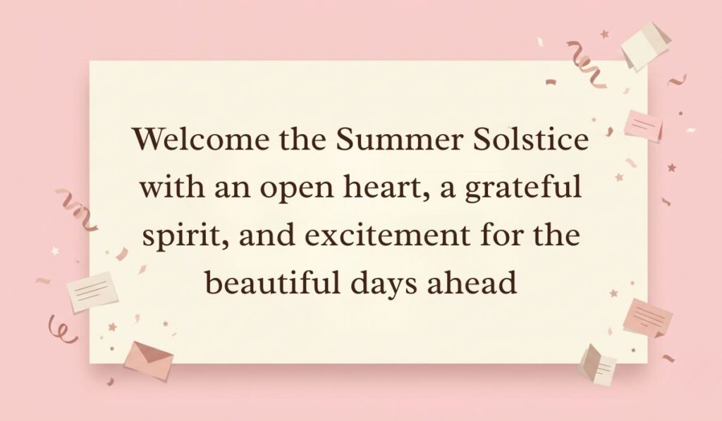 Soft pink background decorated with festive paper confetti, mini envelopes, and stars presenting summer solstice quotes reading, "Welcome the Summer Solstice with an open heart, a grateful spirit, and excitement for the beautiful days ahead"