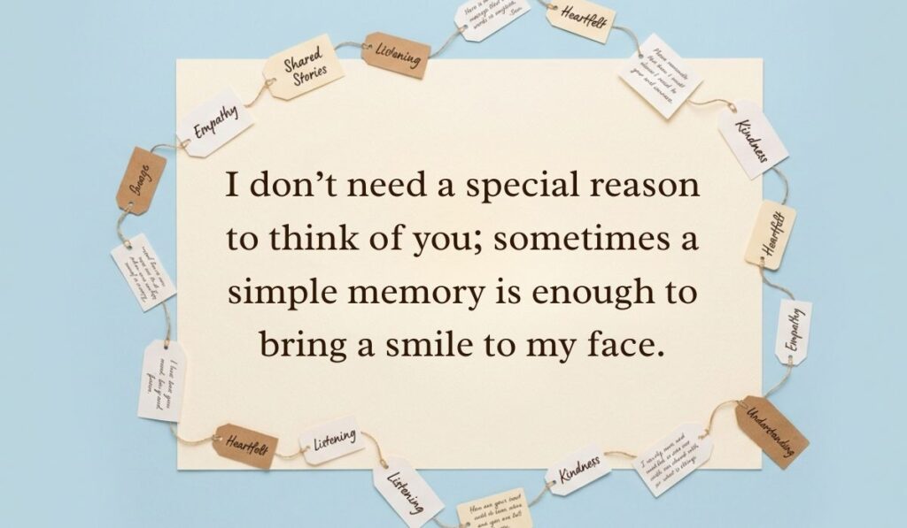 alt="Light blue aesthetic card framed by a circle of string and paper tags displaying a thinking of you message reading, 'I don't need a special reason to think of you; sometimes a simple memory is enough to bring a smile to my face.'"
