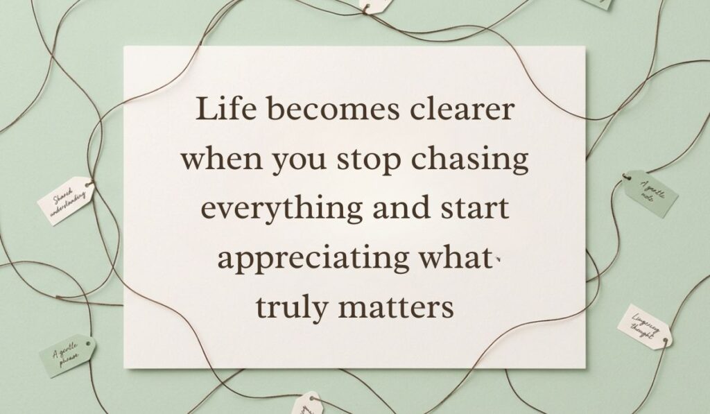 Sage green surface framed by interconnected twine strings and small message tags featuring wisdom quotes stating, "Life becomes clearer when you stop chasing everything and start appreciating what truly matters"
