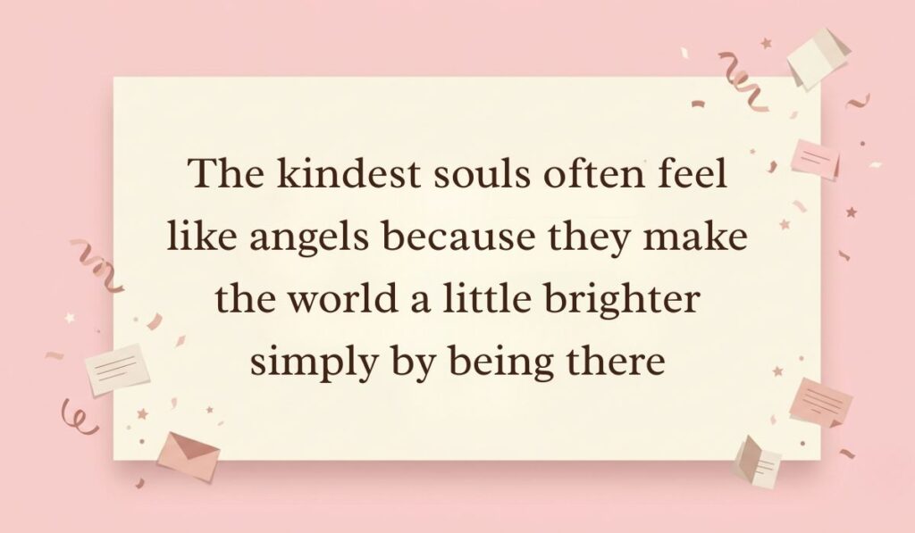 Soft pink background decorated with festive paper confetti, mini envelopes, and stars presenting angel quotes reading, "The kindest souls often feel like angels because they make the world a little brighter simply by being there"