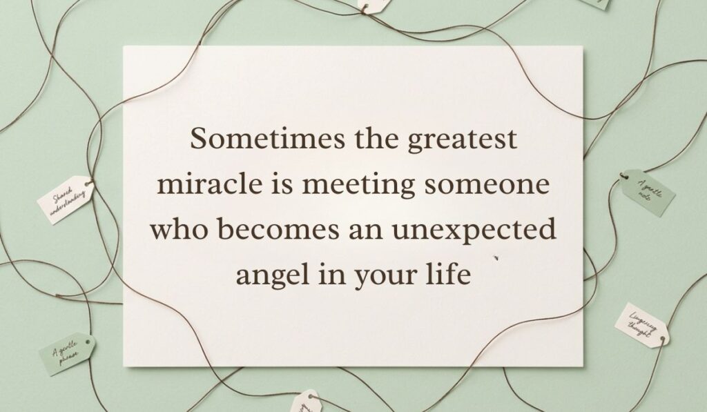 Light green surface framed by interconnected twine strings and small message tags featuring angel quotes stating, "Sometimes the greatest miracle is meeting someone who becomes an unexpected angel in your life"