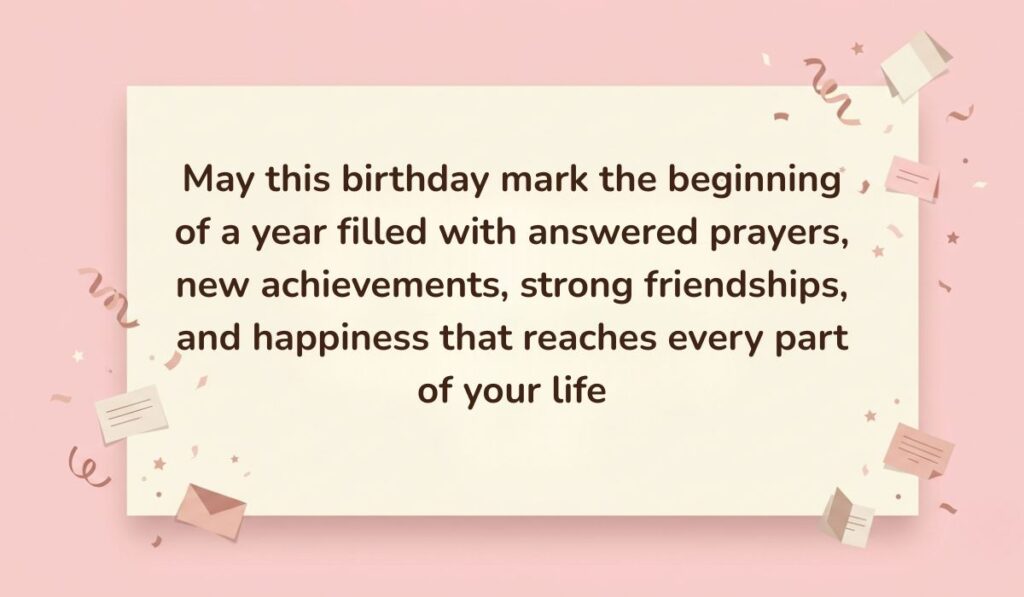 Soft pink background decorated with festive paper confetti, mini envelopes, and stars showcasing Birthday Blessings for Brother reading, "May this birthday mark the beginning of a year filled with answered prayers, new achievements, strong friendships, and happiness that reaches every part of your life"