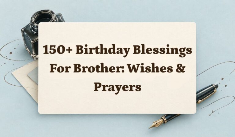 150+ Birthday Blessings for Brother: Wishes & Prayers
