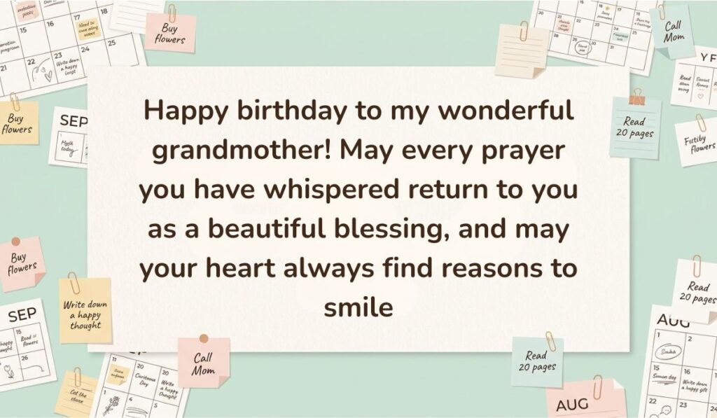 Neutral workspace setting surrounded by calendar pages, paperclips, and sticky note reminders featuring Birthday Blessings for Grandmother stating, "Happy birthday to my wonderful grandmother! May every prayer you have whispered return to you as a beautiful blessing, and may your heart always find reasons to smile"