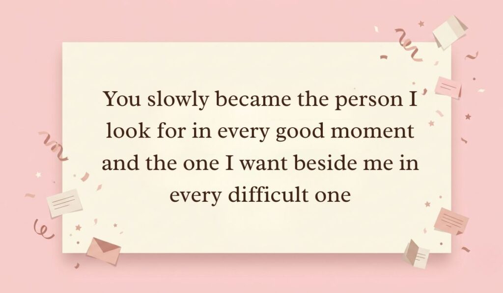 Soft pink background decorated with festive paper confetti, mini envelopes, and stars presenting falling in love quotes reading, "You slowly became the person I look for in every good moment and the one I want beside me in every difficult one"