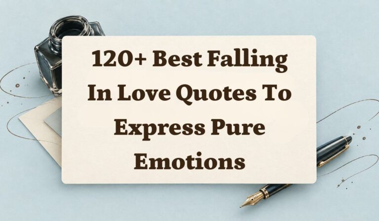 120+ Best Falling in Love Quotes to Express Pure Emotions