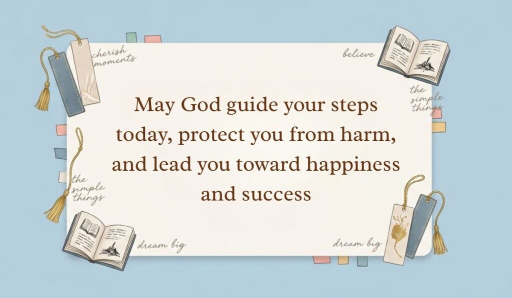 Light blue background decorated with open books, tasseled bookmarks, and sticky notes presenting good morning blessings stating, "May God guide your steps today, protect you from harm, and lead you toward happiness and success"