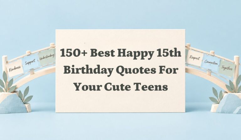 150+ Best Happy 15th Birthday Quotes for your Cute Teens