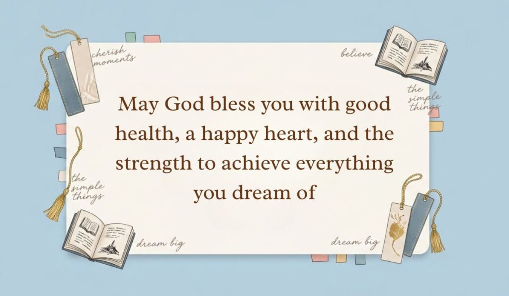 Light blue background decorated with open books, tasseled bookmarks, and sticky notes presenting happy birthday blessings stating, "May God bless you with good health, a happy heart, and the strength to achieve everything you dream of"