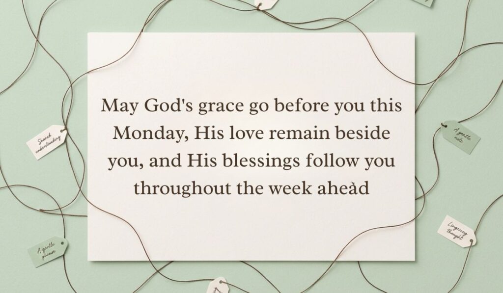 Light green surface framed by interconnected twine strings and small message tags featuring monday blessings stating, "May God's grace go before you this Monday, His love remain beside you, and His blessings follow you throughout the week ahead"