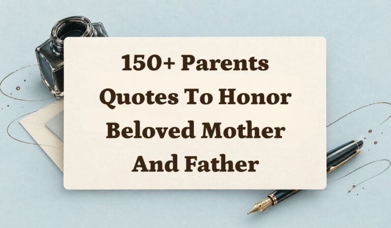 150+ Parents Quotes To Honor Beloved Mother And Father