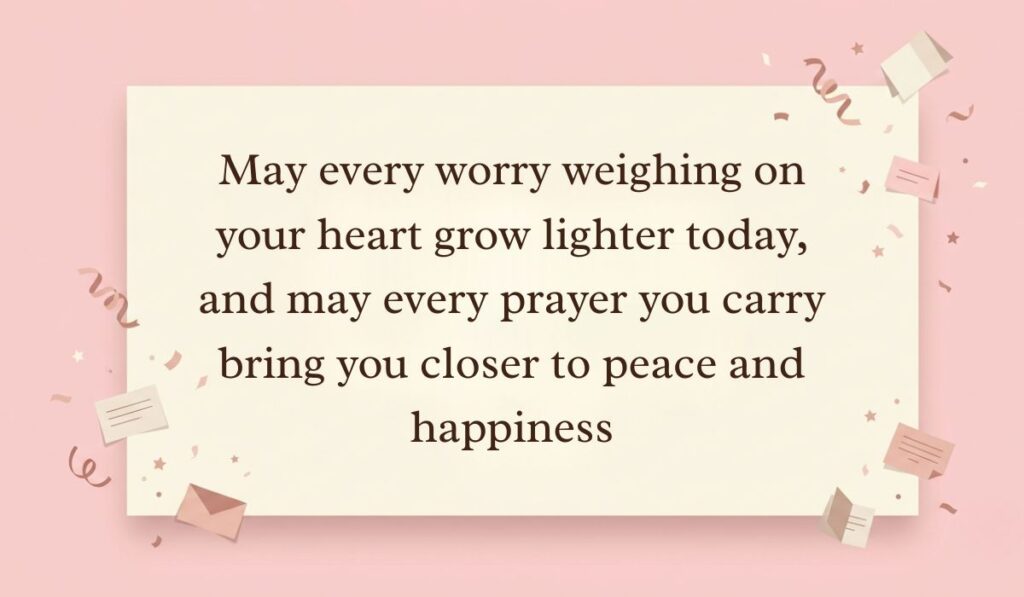 Soft pink background decorated with festive paper confetti, mini envelopes, and stars showcasing saturday blessings reading, "May every worry weighing on your heart grow lighter today, and may every prayer you carry bring you closer to peace and happiness"