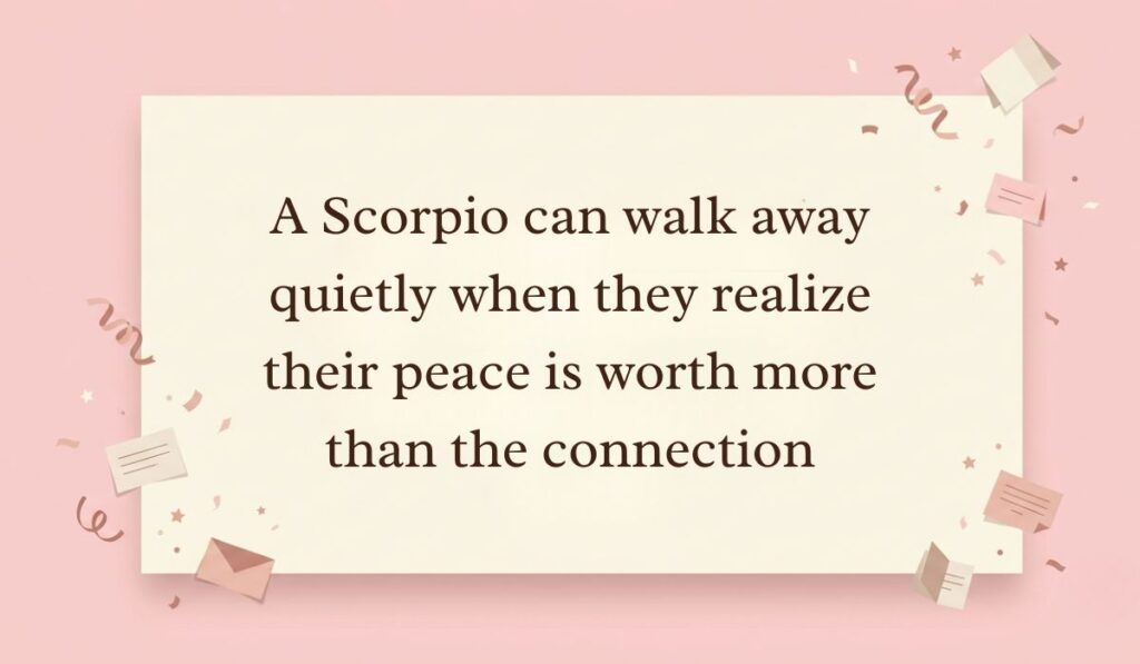Soft pink background decorated with festive paper confetti, mini envelopes, and stars presenting scorpio quotes reading, "A Scorpio can walk away quietly when they realize their peace is worth more than the connection"