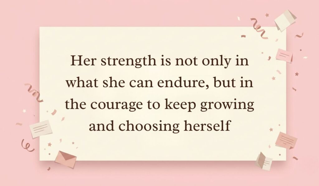 Soft pink background decorated with festive paper confetti, mini envelopes, and stars presenting strong women quotes reading, "Her strength is not only in what she can endure, but in the courage to keep growing and choosing herself"
