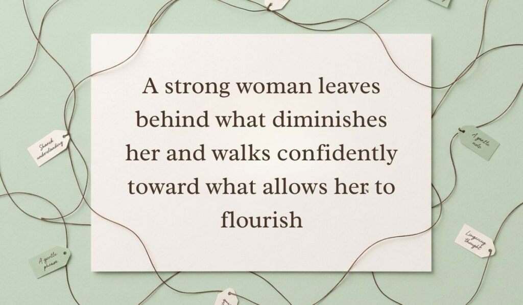 Light green surface framed by interconnected twine strings and small message tags featuring strong women quotes stating, "A strong woman leaves behind what diminishes her and walks confidently toward what allows her to flourish"