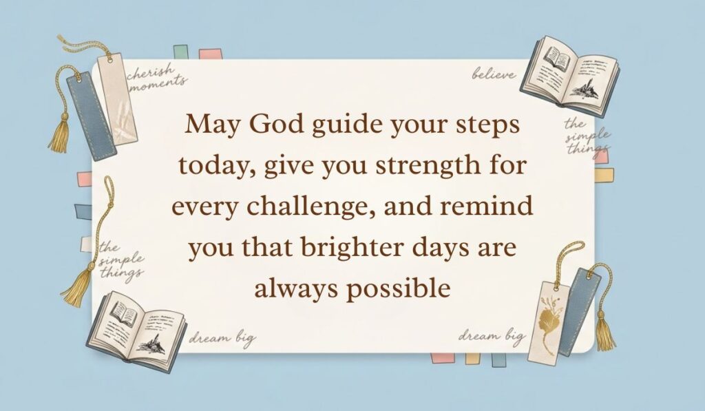 Light blue background decorated with open books, tasseled bookmarks, and sticky notes presenting thursday blessings stating, "May God guide your steps today, give you strength for every challenge, and remind you that brighter days are always possible"